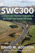 Exploring the SWC300: A Cultural and Historical Companion to the South-West Coastal 300 Route