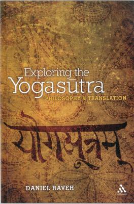 Exploring the Yogasutra: Philosophy and Translation - Raveh, Daniel, Dr.