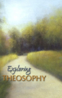 Exploring Theosophy - Theosophical Society