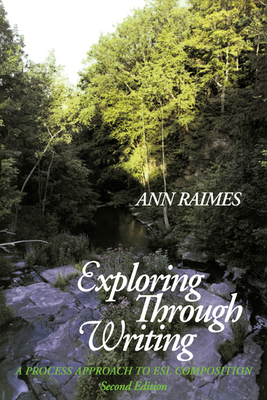 Exploring Through Writing: A Process Approach to ESL Composition - Raimes, Ann