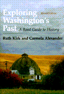 Exploring Washington's Past: A Road Guide to History