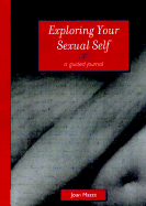 Exploring Your Sexual Self - Mazza, Joan, M.S.