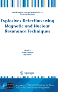 Explosives Detection Using Magnetic and Nuclear Resonance Techniques