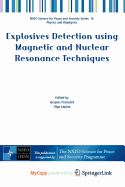 Explosives Detection Using Magnetic and Nuclear Resonance Techniques