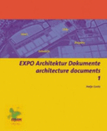 Expo Architecture Documents 1: Ideas, Locations, Plans, Projects