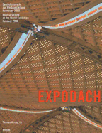 Expodach : Symbolbauwerk zur Weltausstellung Hannover 2000 = Roof structure at the World Exhibition, Hanover, 2000
