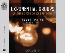 Exponential Groups: Unleashing Your Church's Potential