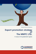 Export Promotion Strategy of the Mmtc Ltd.