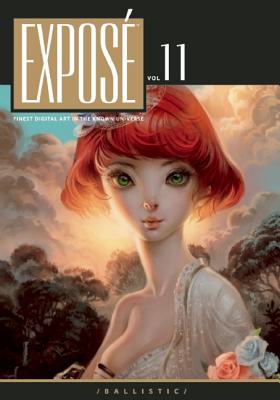 Expose 11: The Finest Digital Art in the Known Universe - Ballistic Publishing, and Thomas (Designer), and Paul