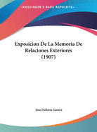 Exposicion de La Memoria de Relaciones Exteriores (1907)