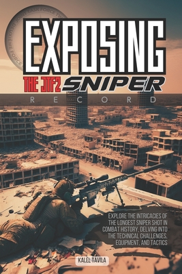 Exposing the JTF2 Sniper Record - Tavila, Kalel