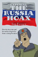 Exposing The Russia Hoax