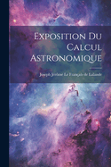 Exposition Du Calcul Astronomique