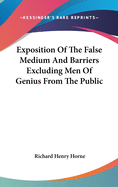 Exposition of the False Medium and Barriers Excluding Men of Genius from the Public