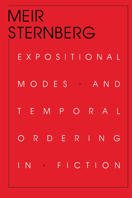 Expositional Modes and Temporal Ordering in Fiction - Sternberg, Meir, Professor