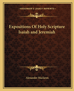 Expositions Of Holy Scripture Isaiah and Jeremiah