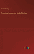 Expository Notes on the Book of Joshua