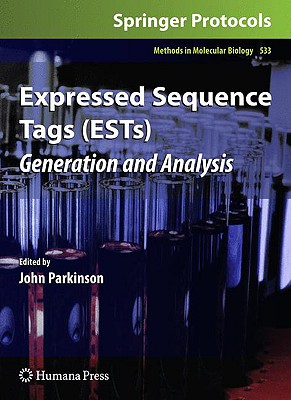 Expressed Sequence Tags (ESTs): Generation and Analysis - Parkinson, John, Dr. (Editor)