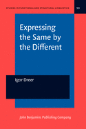 Expressing the Same by the Different: The Subjunctive Vs the Indicative in French