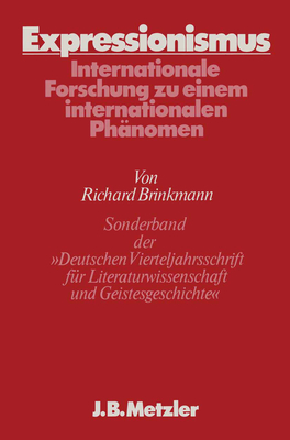 Expressionismus: Internationale Forschung Zu Einem Internationalen Ph?nomen - Brinkmann, Richard (Editor)