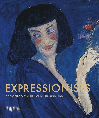Expressionists: Kandinsky, Mnter and The Blue Rider - Sidlina, Natalia (Editor), and Barton, Genevieve (Text by), and Borkhardt, Sebastian (Text by)
