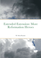 Extended Extension: More Reformation Heroes