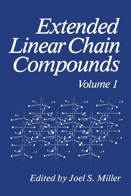 Extended Linear Chain Compounds: Volume 1 - Miller, Joel S (Editor)