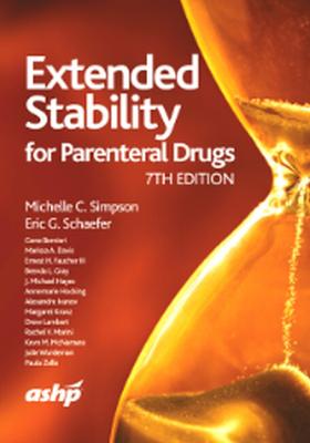Extended Stability for Parenteral Drugs - Simpson, Michelle C., and Schaefer, Eric G.