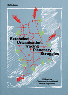 Extended Urbanisation: Tracing Planetary Struggles
