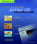 Extending ArcView GIS: Teach Yourself to Use ArcView GIS Extensions