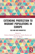 Extending Protection to Migrant Populations in Europe: Old and New Minorities