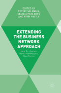 Extending the Business Network Approach: New Territories, New Technologies, New Terms
