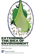 Extending the Idea of Environment: New Perspectives and Tools for a new Knowledge