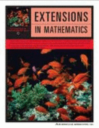 Extensions in Mathematics **Provides Challenging Instructional Activities for 12 Mathematics Strategies-Strengthens Problem Solving Skills and Improves Math Related Writing Skills-Features Assessment in Mathematics, Including Selected Response (Series C)