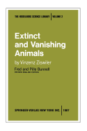 Extinct and vanishing animals : a biology of extinction and survival