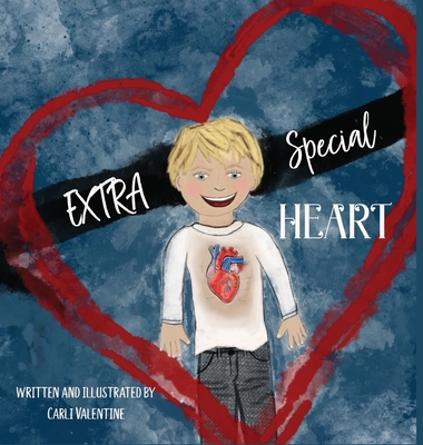 EXTRA Special Heart: Highlighting the Beauty and Strength of a Child Born with a CHD, Congenital Heart Defect - 