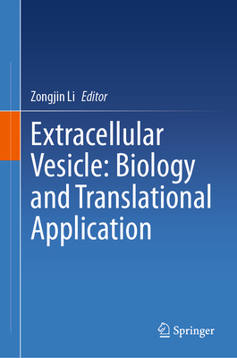 Extracellular Vesicle: Biology and Translational Application - Li, Zongjin (Editor)