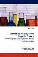 Extracting Reality from Organic Theory