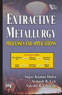 Extractive Metallurgy: Processes and Applications