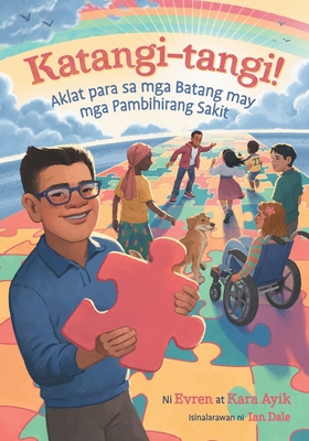 Extraordinary! A Book for Children with Rare Diseases (Tagalog) - Ayik, Evren And Kara, and Dale, Ian (Illustrator), and Cachero, Royze (Translated by)