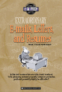 Extraordinary E-Mails, Letters, and Resumes