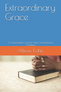 Extraordinary Grace: A conversation on Paul's letter to the Roman Christians