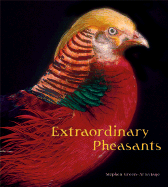 Extraordinary Pheasants - Green-Armytage, Stephen