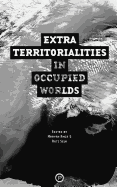 Extraterritorialities in Occupied Worlds