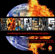Extreme (an Anthology for Social and Environmental Justice)