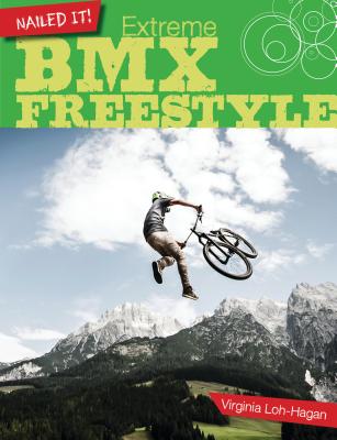 Extreme BMX Freestyle - Loh-Hagan, Virginia, Edd