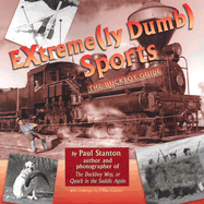 Extreme(ly Dumb) Sports - Stanton, Paul