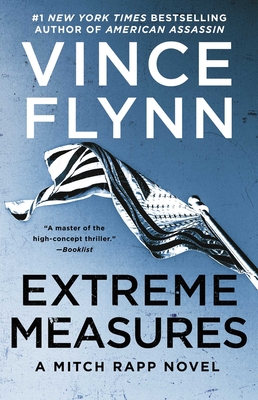Extreme Measures: A Thriller - Flynn, Vince