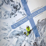 Extreme Scotland: A photographic journey through Scottish adventure sports