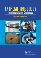 Extreme Tribology: Fundamentals and Challenges